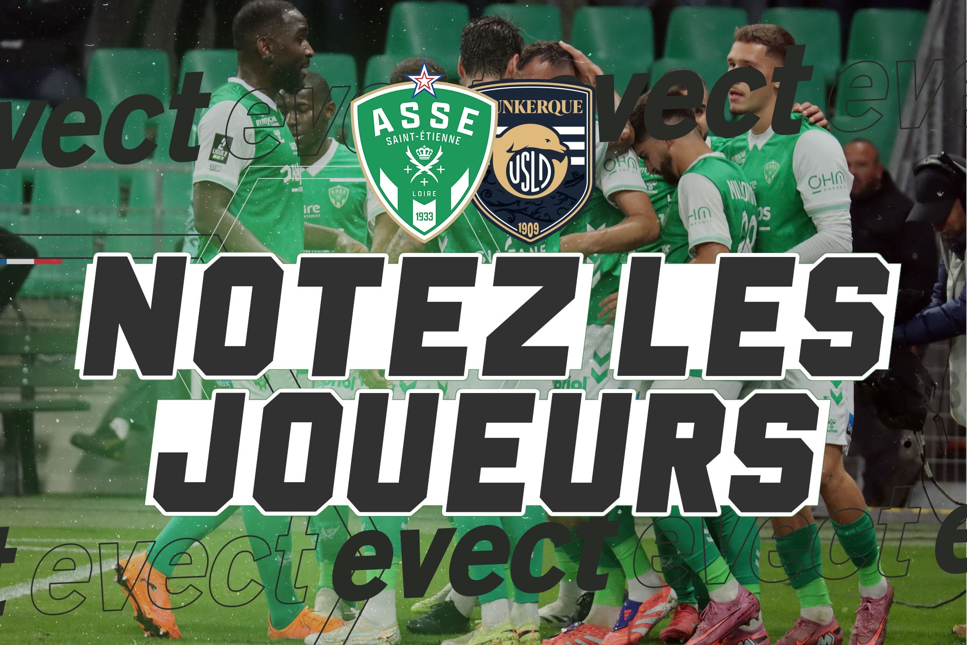📝 Ligue 2 - Notez les joueurs après ASSE - Dunkerque #ASSE