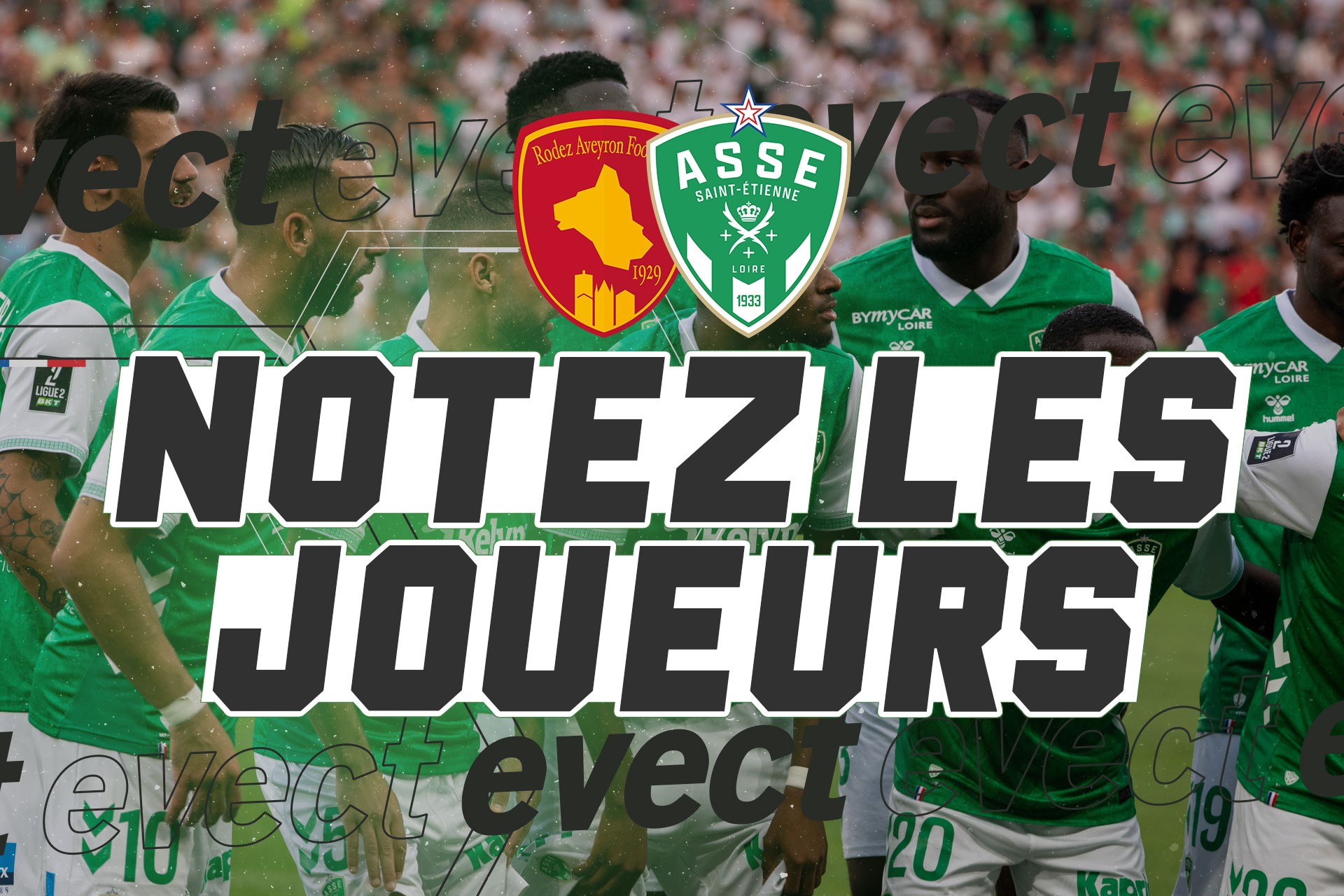 📝 Ligue 2 - Notez les joueurs après Rodez - ASSE #ASSE