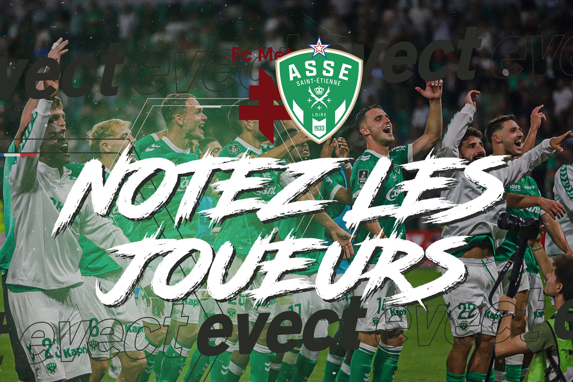 Ligue 2 - Notez les joueurs après FC Metz - ASSE #ASSE