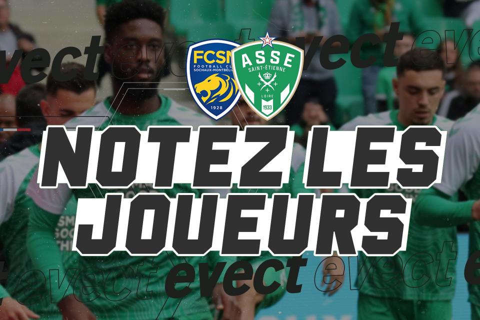 Ligue 2 - Notez les joueurs après Sochaux - ASSE
