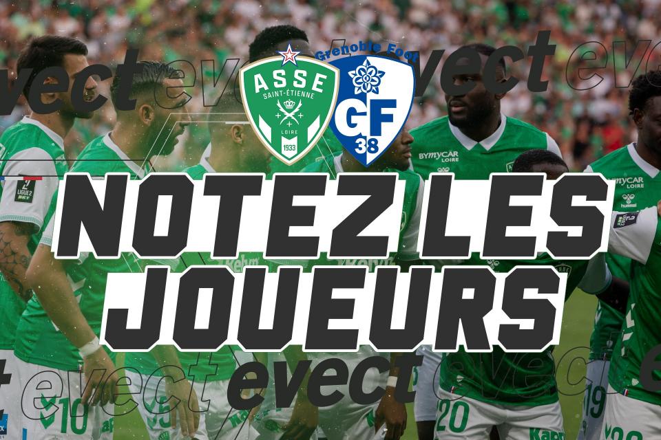 Ligue 2 - Notez les joueurs après ASSE - Grenoble